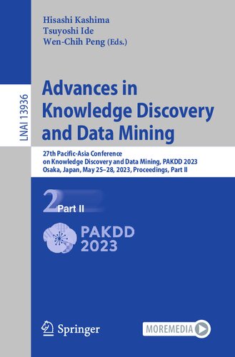 Advances in Knowledge Discovery and Data Mining: 27th Pacific-Asia Conference on Knowledge Discovery and Data Mining, PAKDD 2023, Osaka, Japan, May 25–28, Proceedings, Part II (PDF/EPUB Version)
