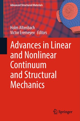Advances in Linear and Nonlinear Continuum and Structural Mechanics (Advanced Structured Materials, 198) (PDF/EPUB Version)
