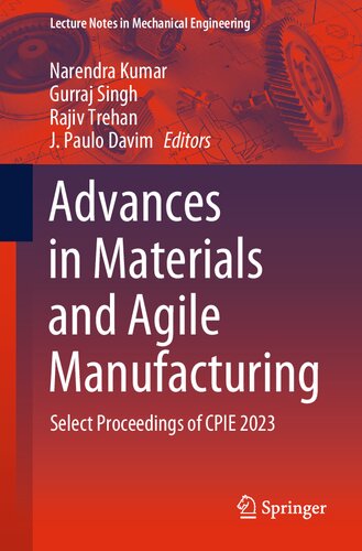 Advances in Materials and Agile Manufacturing: Select Proceedings of CPIE 2023 (Lecture Notes in Mechanical Engineering) (PDF/EPUB Version)
