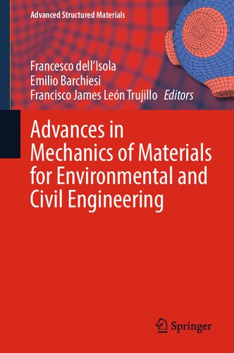 Advances in Mechanics of Materials for Environmental and Civil Engineering (Advanced Structured Materials, 197) (PDF/EPUB Version)
