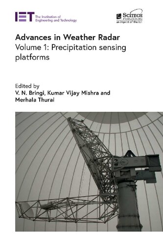 Advances in Weather Radar. Volume 1: Precipitation sensing platforms (PDF/EPUB Version)
