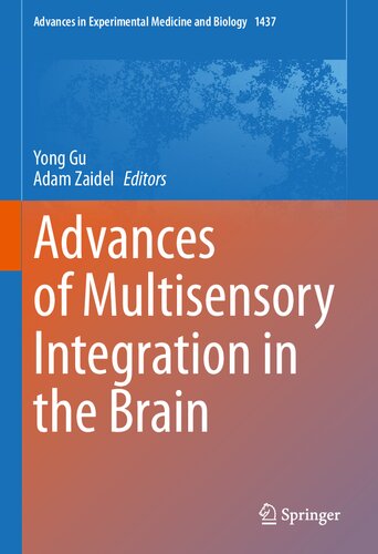 Advances of Multisensory Integration in the Brain (Advances in Experimental Medicine and Biology, 1437) (PDF/EPUB Version)