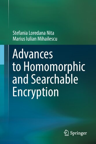 Advances to Homomorphic and Searchable Encryption (PDF/EPUB Version)
