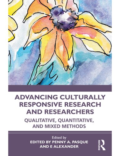 Advancing culturally responsive research and researchers: qualitative, quantitative and mixed methods (PDF/EPUB Version)
