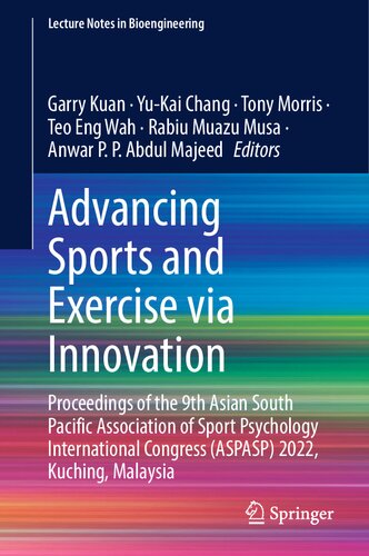 Advancing Sports and Exercise via Innovation: Proceedings of the 9th Asian South Pacific Association of Sport Psychology International Congress (ASPASP) 2022, Kuching, Malaysia (PDF/EPUB Version)
