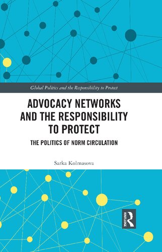 Advocacy Networks and the Responsibility to Protect: The Politics of Norm Circulation (PDF/EPUB Version)
