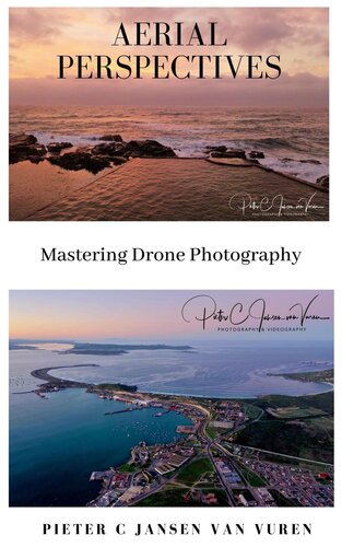 Aerial Perspectives: Mastering Drone Photography (PDF/EPUB Version)
