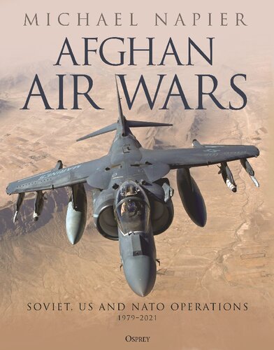 Afghan Air Wars: Soviet, US and NATO operations, 1979–2021 (PDF/EPUB Version)
