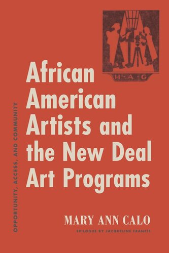 African American Artists and the New Deal Art Programs: Opportunity, Access, and Community (PDF/EPUB Version)

