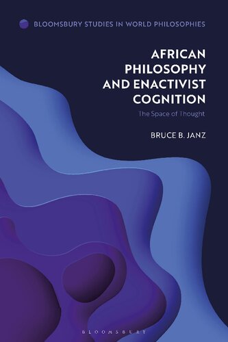 African Philosophy and Enactivist Cognition: The Space of Thought (PDF/EPUB Version)
