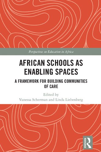 African Schools as Enabling Spaces: A Framework for Building Communities of Care (PDF/EPUB Version)
