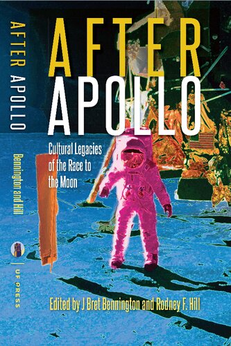 After Apollo: Cultural Legacies of the Race to the Moon (PDF/EPUB Version)
