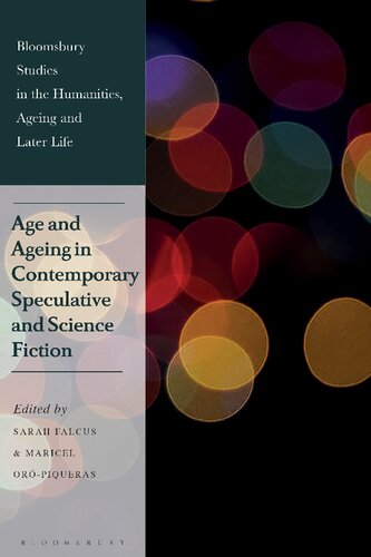 Age and Ageing in Contemporary Speculative and Science Fiction (PDF/EPUB Version)
