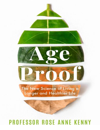 Age Proof: The New Science of Living a Longer and Healthier Life (PDF/EPUB Version)

