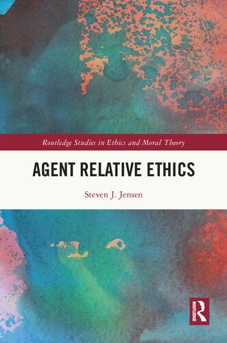 Agent Relative Ethics (Routledge Studies in Ethics and Moral Theory) (PDF/EPUB Version)
