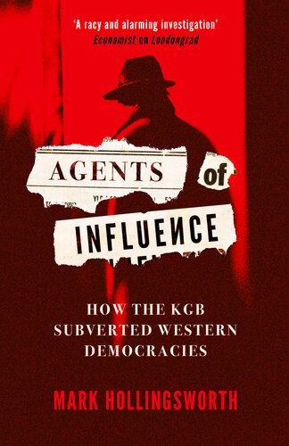 Agents of Influence: How the KGB Subverted Western Democracies (PDF/EPUB Version)

