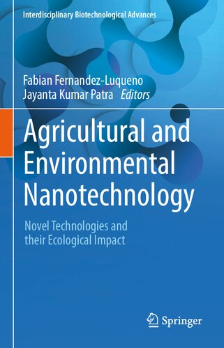 Agricultural and Environmental Nanotechnology: Novel Technologies and their Ecological Impact (PDF/EPUB Version)
