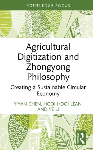 Agricultural Digitization and Zhongyong Philosophy: Creating a Sustainable Circular Economy (PDF/EPUB Version)
