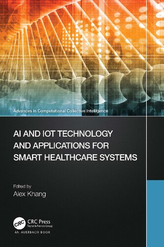 AI and IoT Technology and Applications for Smart Healthcare Systems (Advances in Computational Collective Intelligence) (PDF/EPUB Version)