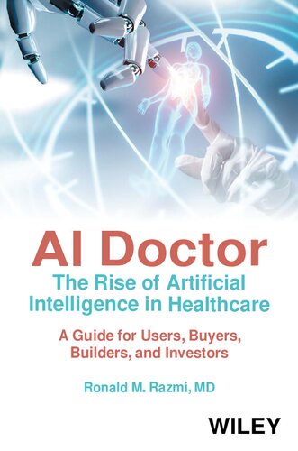 AI Doctor - The Rise of Artificial Intelligence in Healthcare - A Guide for Users, Buyers, Builders, and Investors (Feb 6, 2024)_(1394240163)_(Wiley) (PDF/EPUB Version)