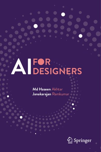 AI for Designers (2024) [Akhtar Ramkumar] [9789819968961] (PDF/EPUB Version)