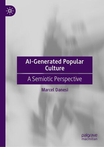 AI-Generated Popular Culture: A Semiotic Perspective (PDF/EPUB Version)