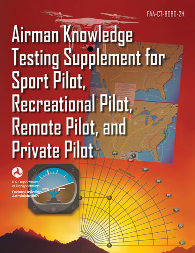 Airman Knowledge Testing Supplement for Sport Pilot, Recreational Pilot, Remote Pilot, and Private Pilot (FAA-CT-8080-2H) (PDF/EPUB Version)
