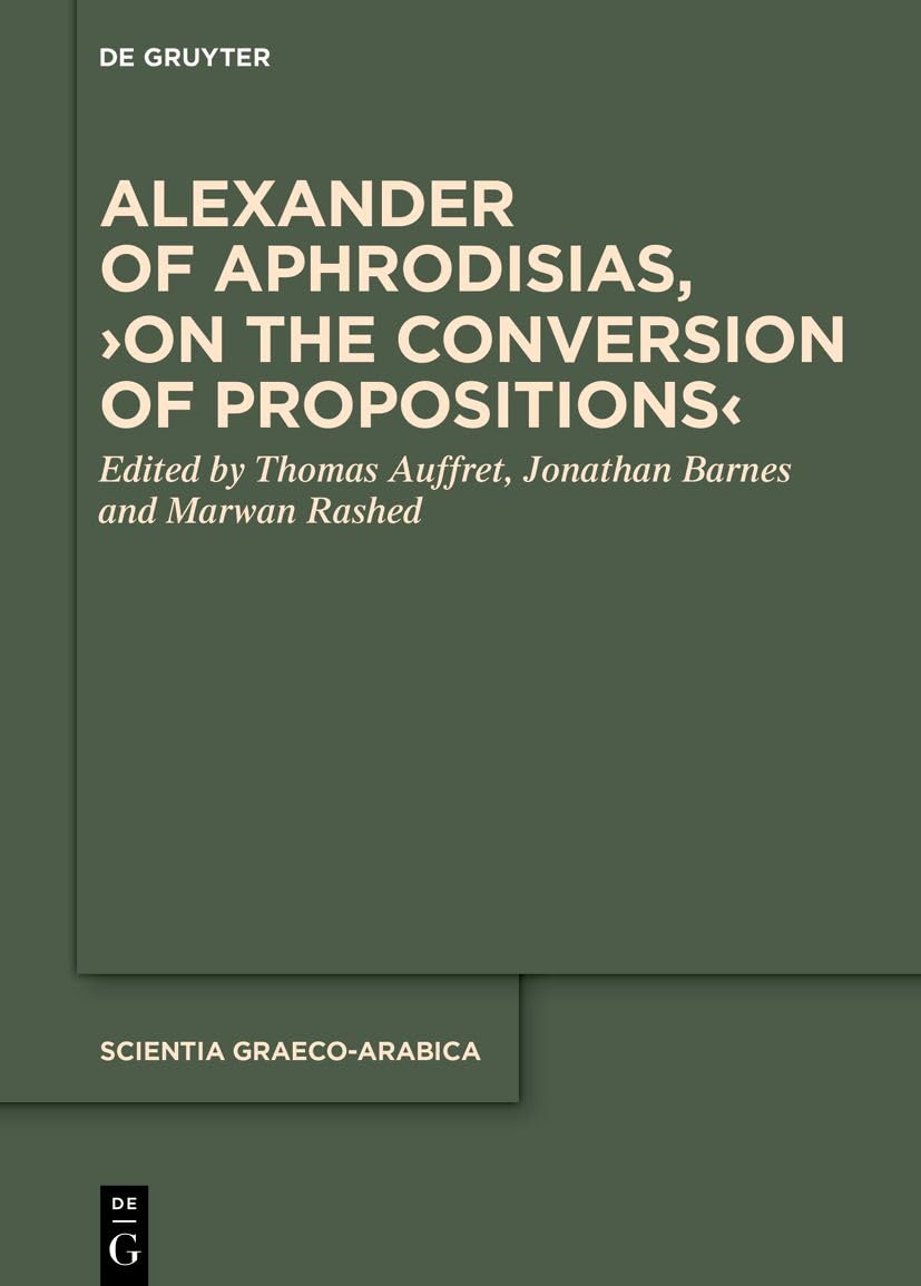 Alexander of Aphrodisias, ›On the Conversion of Propositions‹ (PDF/EPUB Version)