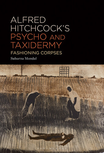 Alfred Hitchcock's Psycho and Taxidermy: Fashioning Corpses (PDF/EPUB Version)