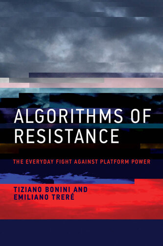 Algorithms of Resistance: The Everyday Fight against Platform Power (PDF/EPUB Version)