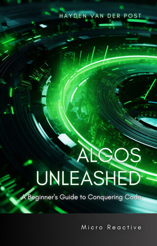 Algo's Unleashed: A Beginner's Guide to Conquering Code: A Concise Algorithmic Trading Guide with Python (PDF/EPUB Version)