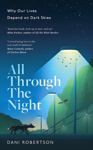 All Through the Night: One woman’s fight to protect our planet's nature and environment from the effects of light pollution (PDF/EPUB Version)