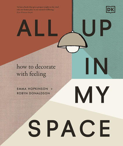 All Up In My Space: How to Decorate With Feeling (PDF/EPUB Version)
