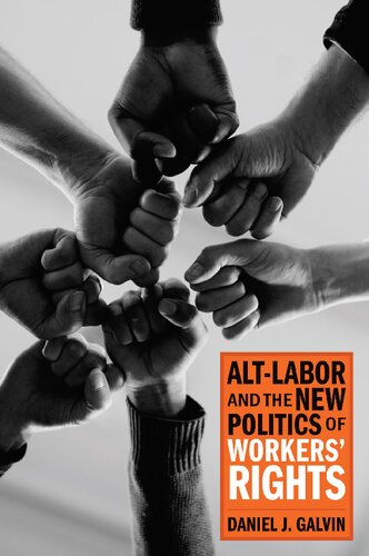Alt-Labor and the New Politics of Workers' Rights (PDF/EPUB Version)
