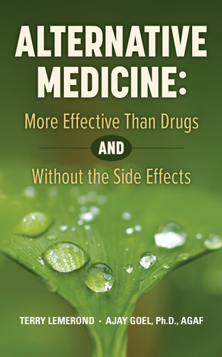 Alternative Medicine: More Effective Than Drugs and Without the Side Effects (PDF/EPUB Version)