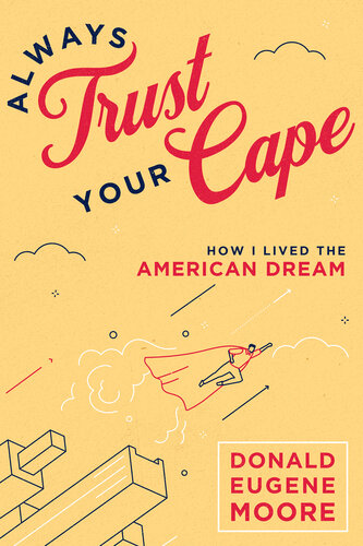 Always Trust Your Cape: How I Lived the American Dream (PDF/EPUB Version)
