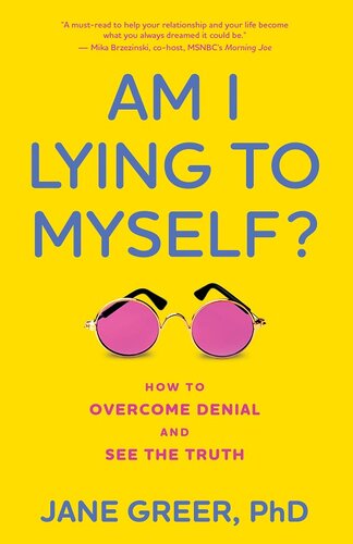 Am I Lying to Myself?: How To Overcome Denial and See the Truth (PDF/EPUB Version)
