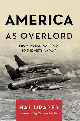 America as Overlord: From World War Two to the Vietnam War (PDF/EPUB Version)
