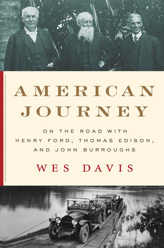 American Journey: On the Road with Henry Ford, Thomas Edison, and John Burroughs (PDF/EPUB Version)
