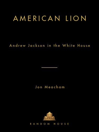 American Lion: Andrew Jackson in the White House (PDF/EPUB Version)
