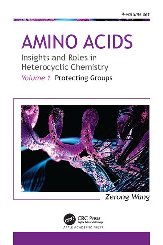 Amino Acids: Insights and Roles in Heterocyclic Chemistry, Volume 1: Protecting Groups (PDF/EPUB Version)
