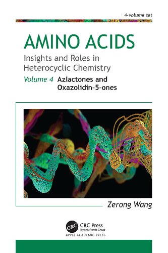 Amino Acids: Insights and Roles in Heterocyclic Chemistry, Volume 4: Azlactones and Oxazolidin-5-ones (PDF/EPUB Version)
