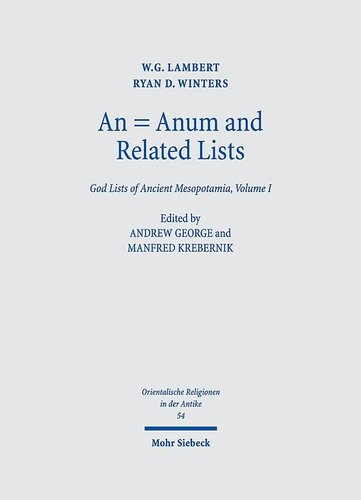 An = Anum and Related Lists: God Lists of Ancient Mesopotamia (Orientalische Religionen in Der Antike, 1) (PDF/EPUB Version)
