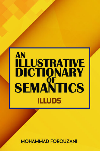 An Illustrative Dictionary of Semantics (PDF/EPUB Version)
