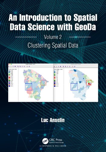 An Introduction to Spatial Data Science with GeoDa Volume 2 Clustering Spatial Data ( (PDF/EPUB Version)