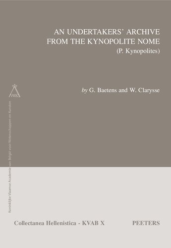 An Undertakers' Archive from the Kynopolite Nome (P. Kynopolites) (Collectanea Hellenistica, 10) (PDF/EPUB Version)
