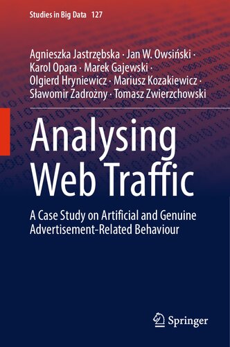 Analysing Web Traffic: A Case Study on Artificial and Genuine Advertisement-Related Behaviour (Studies in Big Data, 127) (PDF/EPUB Version)
