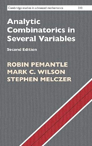 Analytic Combinatorics in Several Variables (Cambridge Studies in Advanced Mathematics, Series Number 212) (PDF/EPUB Version)
