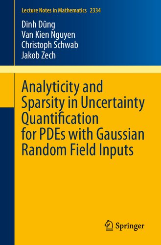 Analyticity and Sparsity in Uncertainty Quantification for PDEs with Gaussian Random Field Inputs (PDF/EPUB Version)
