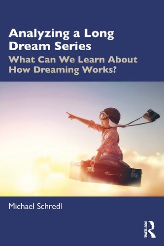 Analyzing a Long Dream Series: What Can We Learn about How Dreaming Works? (PDF/EPUB Version)